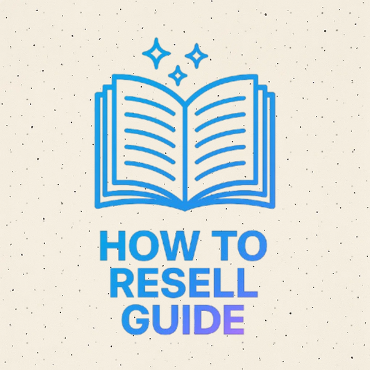 HOW TO RESELL GUIDE